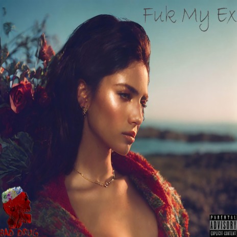 Fuk My Ex | Boomplay Music