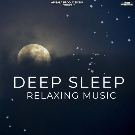 Deep Sleep Relaxing Music | Boomplay Music