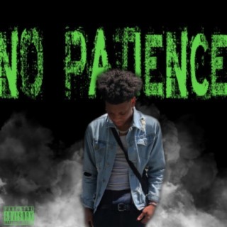 No Patience