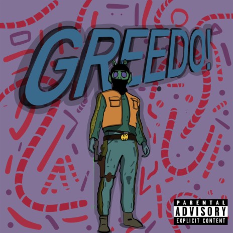 GREEDO! | Boomplay Music