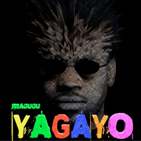 Yagayo | Boomplay Music