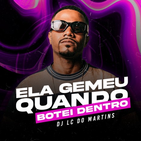 Ela Gemeu Quando Botei Dentro | Boomplay Music