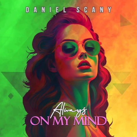 ALWAYS ON MY MIND | Boomplay Music