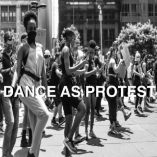Dance As Protest