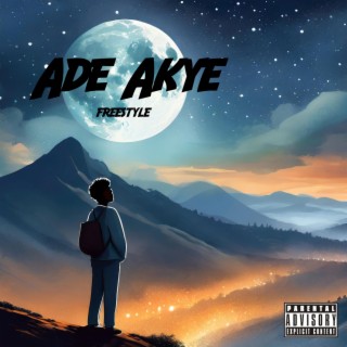 Ade Akye Freestyle lyrics | Boomplay Music