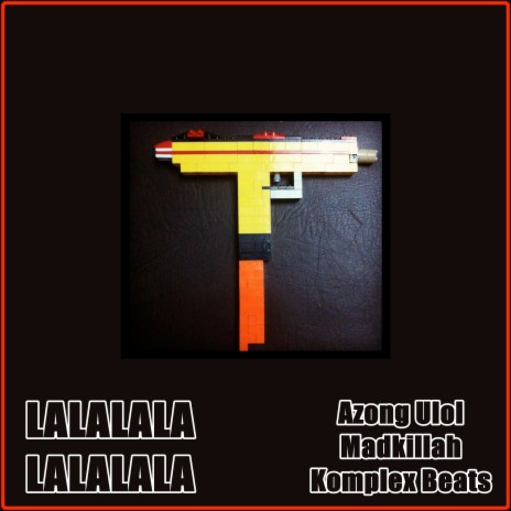 Lalalala Lalalala ft. Azong ulol & Madkillah | Boomplay Music