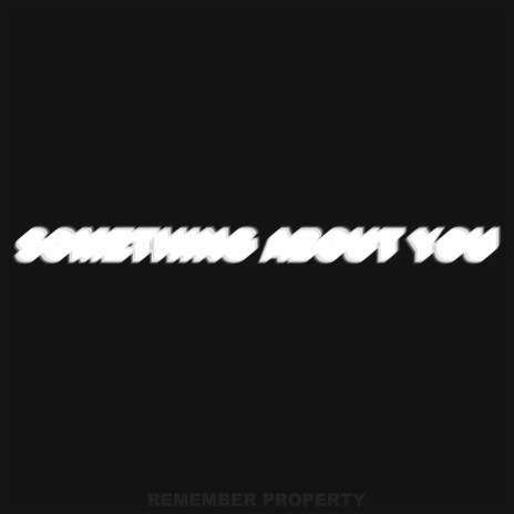 Something About You | Boomplay Music