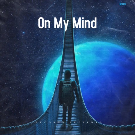 On My Mind | Boomplay Music