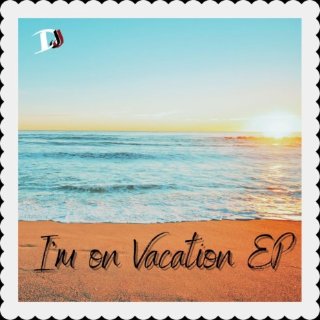 I'm on Vacation (Instrumental) | Boomplay Music