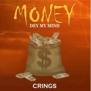 Money Dey My Mind lyrics | Boomplay Music