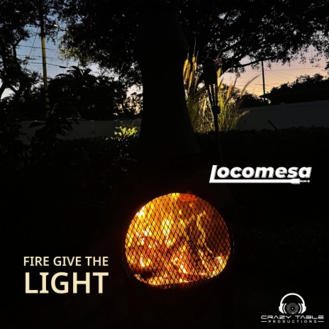 Fire Give the Light | Boomplay Music
