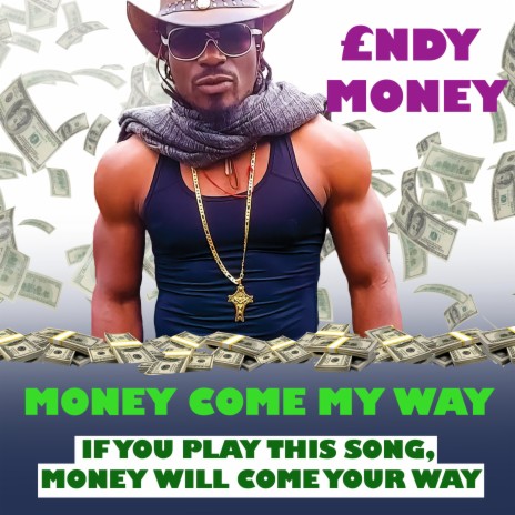 Money Come My Way | Boomplay Music