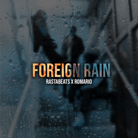 Foreign Rain ft. Romario | Boomplay Music