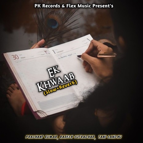 Ek Khwaab (Slow+Reverb) ft. Rakesh Sutradhar & Tani Sandhu | Boomplay Music