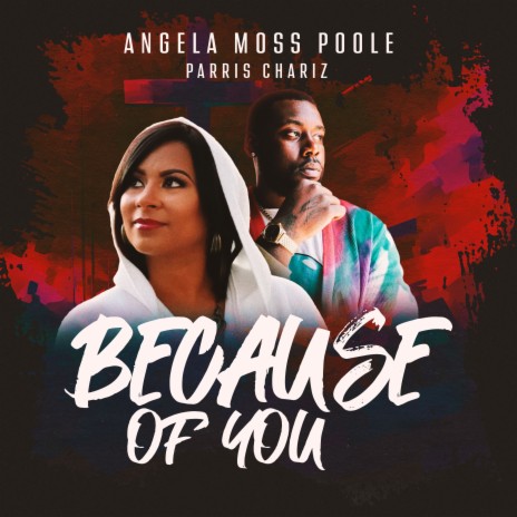 Because of You ft. Parris Chariz | Boomplay Music