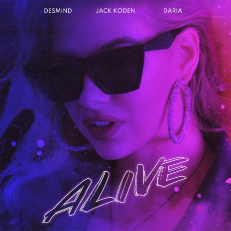 Alive ft. DARIA & DESMIND | Boomplay Music