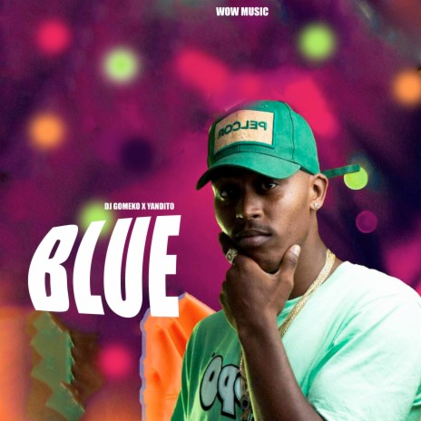 Blue ft. Yandito | Boomplay Music