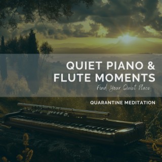 Quiet Piano & Flute Moments: Find Your Quiet Place