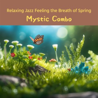 Relaxing Jazz Feeling the Breath of Spring