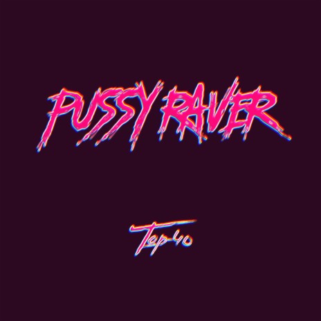 Pussy Raver