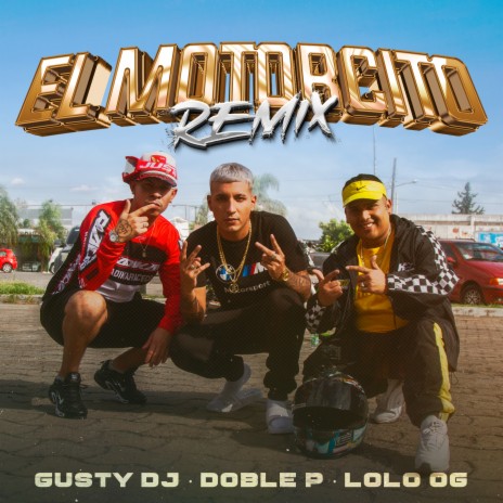 El Motorcito (Remix) ft. LOLO OG & DobleP | Boomplay Music