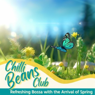 Refreshing Bossa with the Arrival of Spring