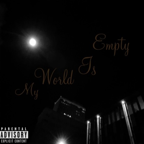 My World Is Empty | Boomplay Music