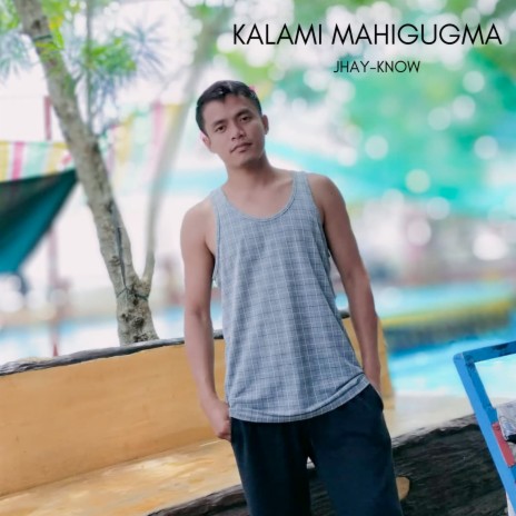 Kalami Mahigugma | Boomplay Music