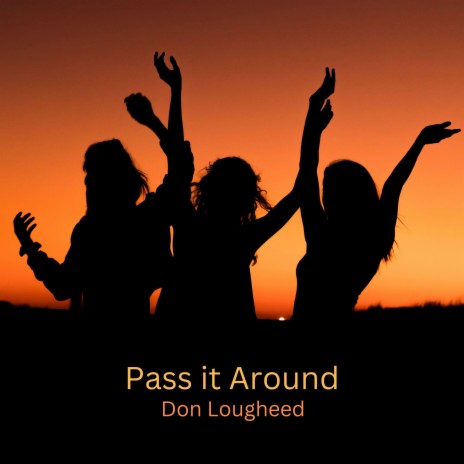 Pass it Around | Boomplay Music