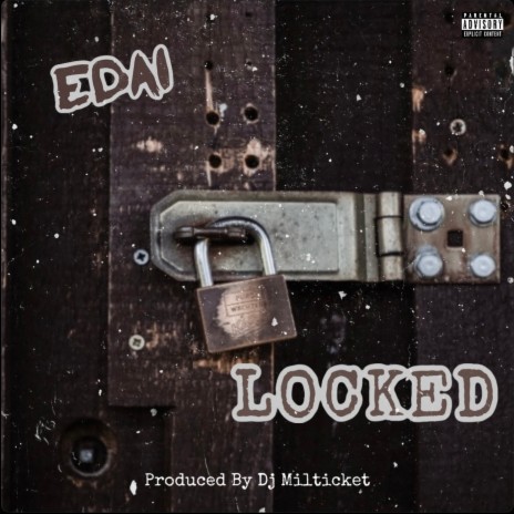 Locked ft. Edai | Boomplay Music