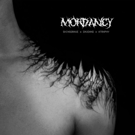 MORDANCY ft. Dxvdxnd & ATRXPHY | Boomplay Music