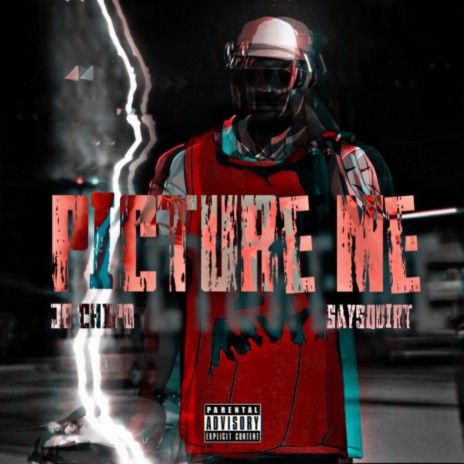 Picture Me ft. Saysquirt | Boomplay Music