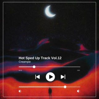 Hot Sped Up Track Vol.12 (sped up)