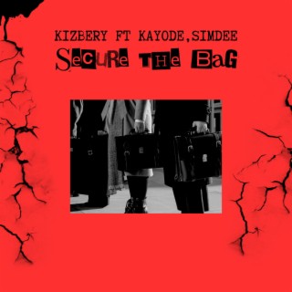 Secure the bag ft. Kayode & Simdee lyrics | Boomplay Music