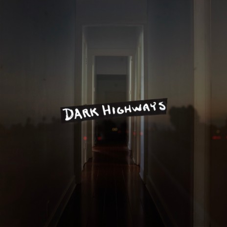 Dark Highways | Boomplay Music