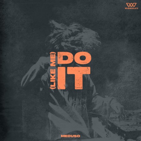 Do It (Like Me) | Boomplay Music