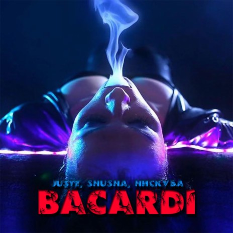 Bacardi ft. SHuSHa & Нискуба | Boomplay Music