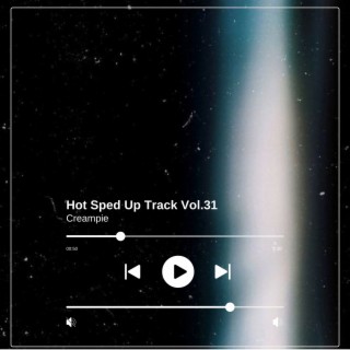Hot Sped Up Track Vol.31 (sped up)