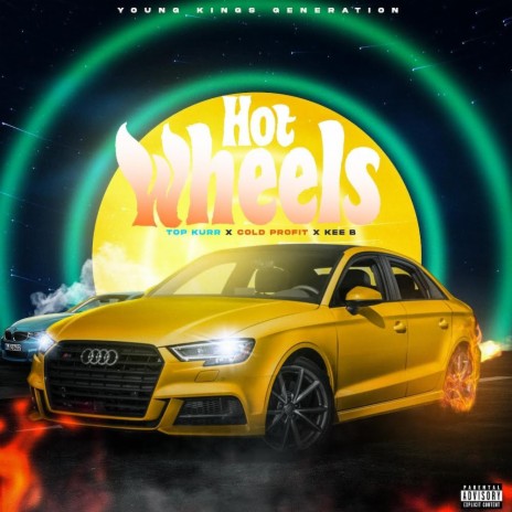 Hot Wheels (Rental) ft. Cold Profit & Kee B | Boomplay Music