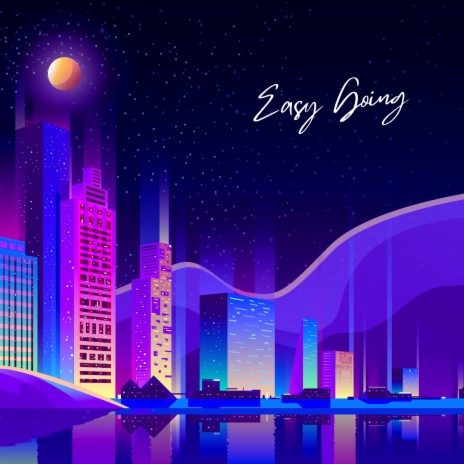 Easy Going | Boomplay Music