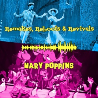 A Bang History - Mary Poppins &amp; Mary Poppins Returns