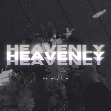 Heavenly ft. I M A | Boomplay Music