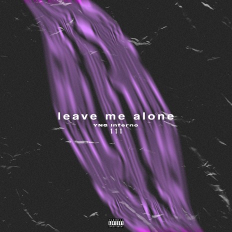 leave me alone | Boomplay Music