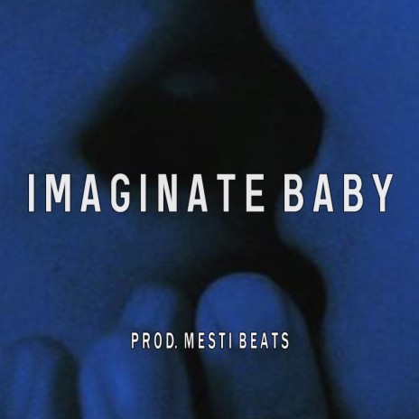 IMAGINATE BABY | Boomplay Music