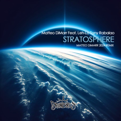 Stratosphere (Matteo DiMarr 2024 Remix) ft. Leh-Lo Tony Rabalao