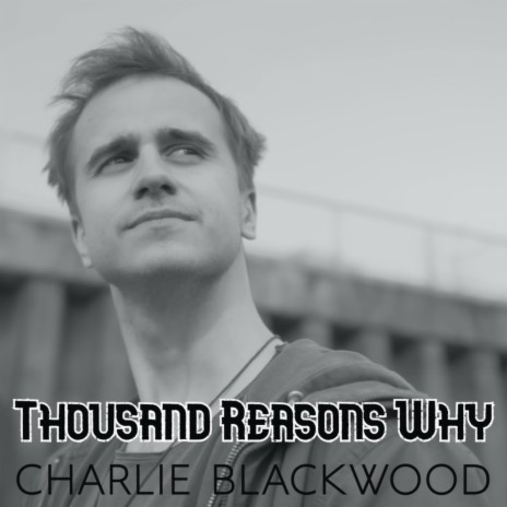 Thousand Reasons Why | Boomplay Music