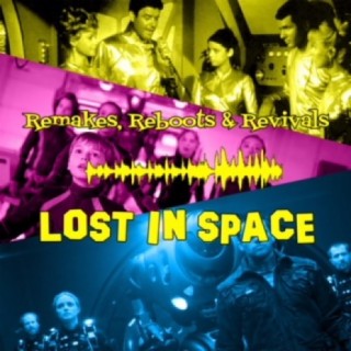 Danger Audience! - Lost in Space