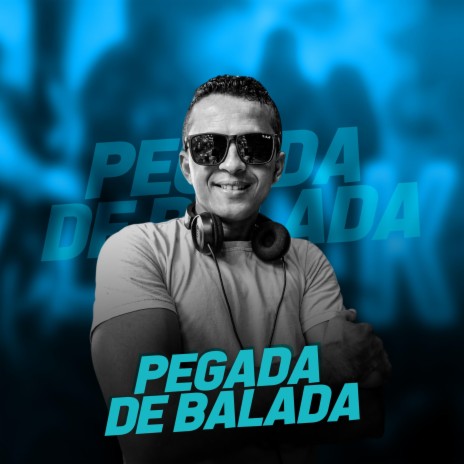 PEGADA DE BALADA | Boomplay Music