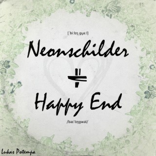Neonschilder + Happy End (Pre-Singles)