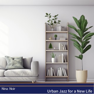 Urban Jazz for a New Life